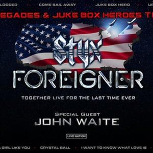 STYX And FOREIGNER, With Very Special Guest John Waite, Announce 'Renegades & Juke…