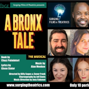 Full Cast and Creative Team Set for Regional Premiere of A BRONX TALE at Surging Films & Theatrics