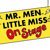 MR. MEN AND LITTLE MISS ON STAGE Extends UK Tour To 2020