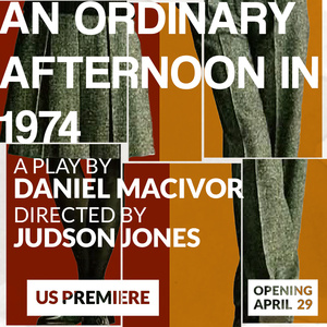 Theatre East Will Present US Premiere of Daniel MacIvors AN ORDINARY AFTERNOON IN 1974 Photo