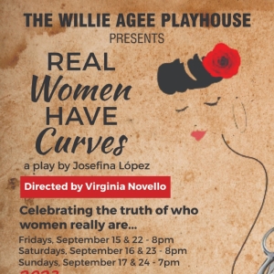 Willie Agee Playhouse to Present Josefina Lopez's REAL WOMEN HAVE CURVES