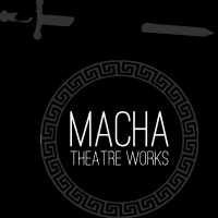 Macha Theatre Works Announces 20th Season: INTO THE UNKNOWN