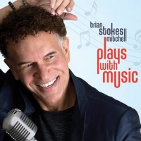 Brian Stokes Mitchell's New Album 'Plays With Music' Will Be Released In November Interview