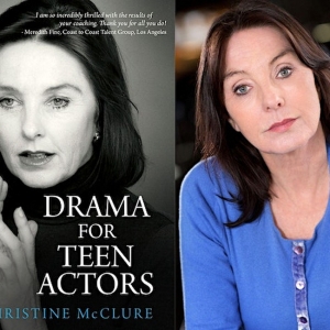 Christine McClure to Discuss New Book DRAMA FOR TEEN ACTORS at The Drama Book Shop Interview