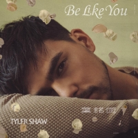 Tyler Shaw Releases New Single 'Be Like You' Photo