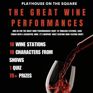 THE GREAT WINE PERFORMANCES is Coming to Playhouse on the Square This Summer