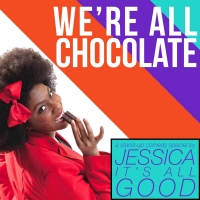 Elm Street Cultural Arts Village Presents WE'RE ALL CHOCOLATE
