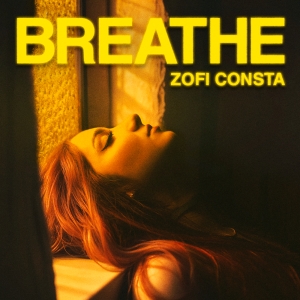 Zofi Consta Unleashes Bold Anthem 'Breathe' From Upcoming Bilingual EP Photo