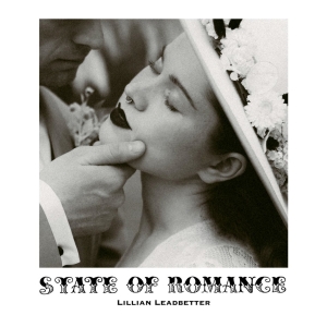 Lillian Leadbetter Will Release Debut Album 'State of Romance' Photo