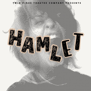 HAMLET to Open at Twin Pines Theatre Company in Guilford, CT Photo