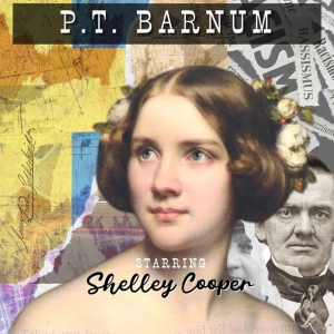 JENNY LIND PRESENTS P.T. BARNUM Opens In Hollywood in June Interview