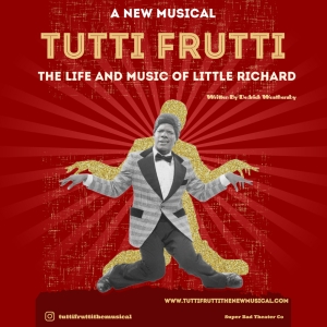 Cast Set For The Premiere Of TUTTI FRUTTI- THE LIFE AND MUSIC OF LITTLE RICHARD At Th