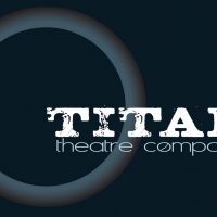 Titan Theatre Co. Rolls Out 20/21 Virtual Season Lineup Photo