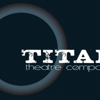 Titan Theatre Co. Rolls Out 20/21 Virtual Season Lineup Video