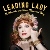 Charles Busch's Memoir, 'Leading Lady: A Memoir of a Most Unusual Boy' Is Now Availab Album