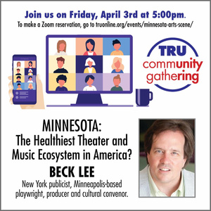 TRU to Present 'Minnesota: The Healthiest Theater & Music Ecosystem In America?' Video