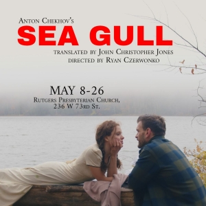 World Premiere Translation Of SEA GULL By John Christopher Jones