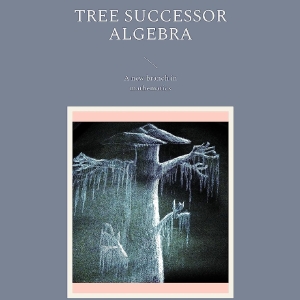 Jesse Sakari Hyttinen Releases New Book TREE SUCCESSOR ALGEBRA Photo