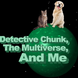 Commutator Collective to Present DETECTIVE CHUNK, THE MULTIVERSE, AND ME! in June Video