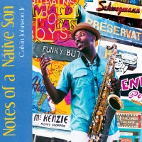Saxophonist Calvin Johnson's 'Notes of a Native Son is out Today Photo