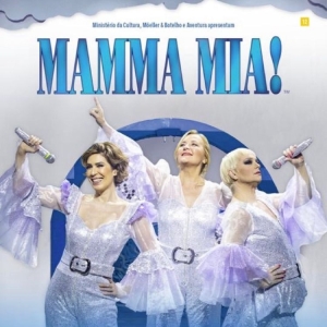 After Tremendous Success in Rio International Megahit MAMMA MIA! Opens in Sao Paulo