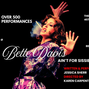 BETTE DAVIS AIN'T FOR SISSIES to Hit 500th Performance With New NYC Residency Photo