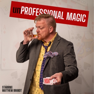 UNPROFESSIONAL MAGIC: An Irreverent Night Of Comedy And Magic Comes To The Lumber Ba Photo