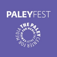 Lineup Announced For PaleyFest LA 2021 Video