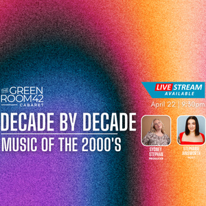 DECADE BY DECADE Returns to The Green Room 42 for Sixth Installment, The 2000s Photo
