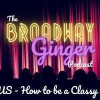 PODCAST: THE BROADWAY GINGER Team Dissects How to be a Classy Fangirl on This Week's…