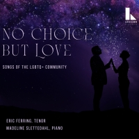 Tenor Eric Ferring to Release 'No Choice But Love: Songs of the LGBTQ+ Community' Photo