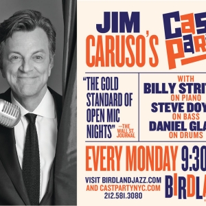 Review: JIM CARUSO'S CAST PARTY Open Mic at Birdland Means Much Mirth and Music for Mondays