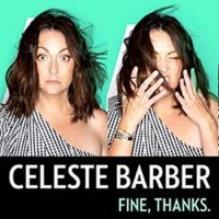 Celeste Barber Brings FINE, THANKS. to Playhouse Square in July Photo