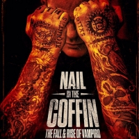 NAIL IN THE COFFIN: THE FALL AND RISE OF VAMPIRO Available on Digital Sept. 8