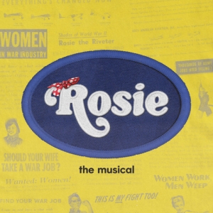 New Musical ROSIE To Have Industry Presentations This Week Photo