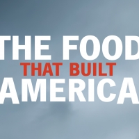 THE FOOD THAT BUILT AMERICA to Premiere on August 11 on History Channel Photo