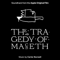 LISTEN: Apple Shares THE TRAGEDY OF MACBETH Soundtrack By Carter Burwell