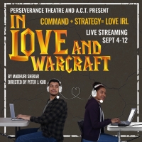 Perseverance Theater and A.C.T. Present Virtual Performance of IN LOVE AND WARCRAFT Photo