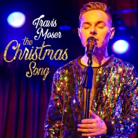 Travis Moser Releases New Version Of The Holiday Classic 'The Christmas Song' Video