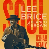 Lee Brice Releases the R3HAB Remix of His Current Single 'Soul' Featuring Blanco Brow Photo