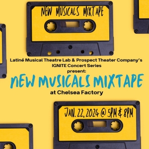 Latiné Musical Theatre Lab to Present NEW MUSICALS MIXTAPE Featuring Songs From Six…
