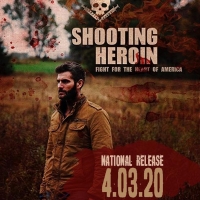 SHOOTING HEROIN Opens in Limited Release April 3