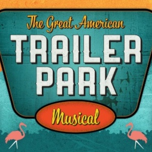 Review: THE GREAT AMERICAN TRAILER PARK MUSICAL at Castle Craig Players