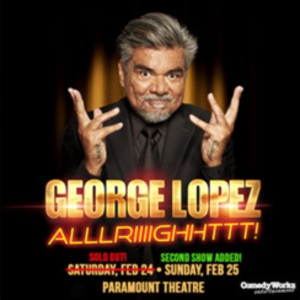 Comedian George Lopez Adds Second Show At Paramount Theatre