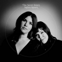 BWW Review: The Secret Sisters' SATURN RETURN is the Perfect Album for Your Mercury Retrograde