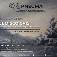 El Disco Gris. Música De Cámara, Acusmática Y Electroacústica, La Más Reciente Producción De Juan David De Vare