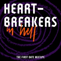 New Musical HEARTBREAKERS IN HELL Releases Concept EP Entitled THE FIRST DATE MIXTAPE Photo