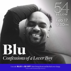 Blu to Present CONFESSIONS OF A LOVER BOY at 54 Below Photo