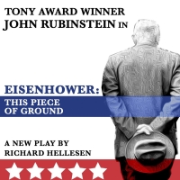 John Rubinstein Will Lead EISENHOWER: THIS PIECE OF GROUND Off-Broadway