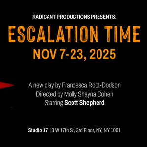 Radicant Productions to Present ESCALATION TIME This Novemver Photo